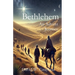 Bethlehem An Advent Journey