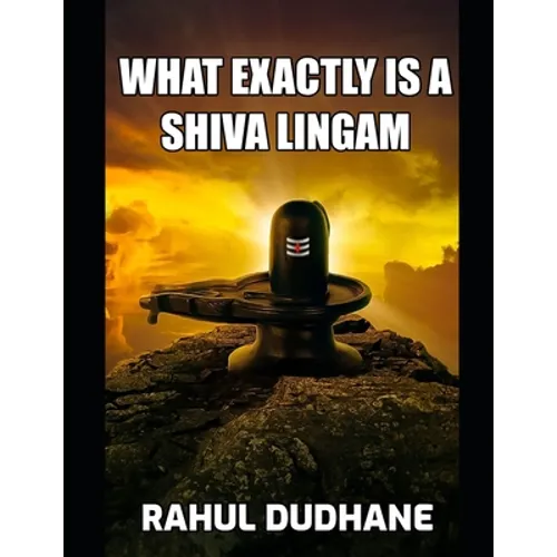 What Exactly Is A Shiva Lingam