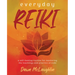 Everyday Reiki: A Self-Healing Routine for Mastering the Teachings and Practice of Reiki
