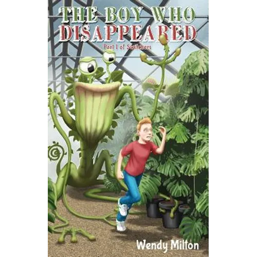 The Boy Who Disappeared: Part 1 of Switchers (Second Edition)