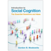 Introduction to Social Cognition: The Essential Questions and Ideas