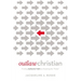 The Outlaw Christian: Finding Authentic Faith by Breaking the 'Rules'
