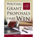Writing Grant Proposals That Win: .