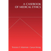 A Casebook of Medical Ethics