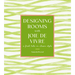 Designing Rooms with Joie de Vivre: A Fresh Take on Classic Style
