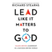 Lead Like It Matters to God: Values-Driven Leadership in a Success-Driven World