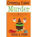 Creepy Cake Murder: A Culinary Cozy Mystery