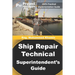 Ship Repair Technical Superintendent's Guide