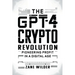 The GPT-4 Crypto Revolution: Pioneering Profit in a Digital Age