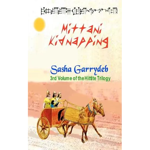 Mittani Kidnapping: Hittite Trilogy