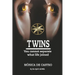 Twins: You Cannot Separate What Life Joined