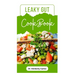 Leaky Gut Cookbook: Specially Selected Recipes for Healing Your Gut and Improving Digestive Health