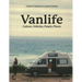 Van Life: Culture, Vehicles, People, Places