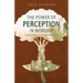 The Power of Perception: Taking Life and Worship to a Higher Level
