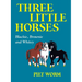Three Little Horses