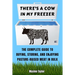 There's a Cow in My Freezer: The Complete Guide to Buying, Storing, and Enjoying Pasture-Raised Meat in Bulk
