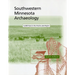 Southwestern Minnesota Archaelogy