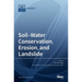Soil-Water Conservation, Erosion, and Landslide