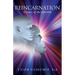 Reincarnation: Science of the Afterlife