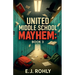 United Middle School Mayhem Book 3