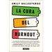 La Cura del Burnout: Cómo Encontrar El Equilibrio Y Recuperar Tu Vida / The Cure for Burnout