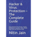 Hacker & Virus Protection - The Complete Guide: Stay protected from Viruses, Trojans, Ransomware and other online threats - Super Easy and Effective G