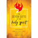 The Seven Gifts of the Holy Spirit: Every Spiritual Warrior's Guide to God's Invincible Gifts