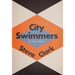 City Swimmers & Other Stories