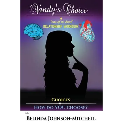 Xandy's Choice: A "One-of-its-Kind" Relationship Workbook