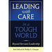 Leading with Care in a Tough World: Beyond Servant Leadership