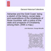 Ashantee and the Gold Coast: Being a Sketch of the History, Social State, and Superstitions of the Inhabitants of Those Countries: With a Notice of