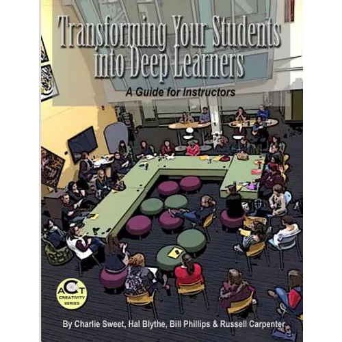 Transforming Your Students into Deep Learners: A Guide for Instructors