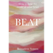 Beat: How to Hear the Music of Your Heart