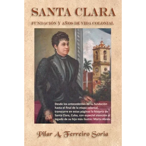 Santa Clara: Fundación y años de vida colonial