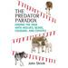 The Predator Paradox: Ending the War with Wolves, Bears, Cougars, and Coyotes