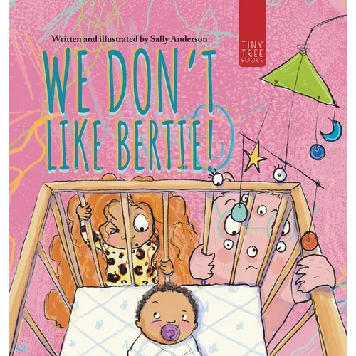 We Don't Like Bertie!: A Playful Picture Book About Feeling Left Out and Being Seen for Ages 5-7