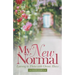 My New Normal: Learning to Thrive with Chronic Illness