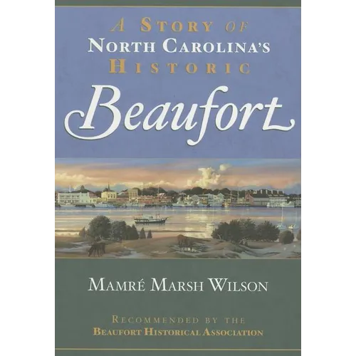 A Story of North Carolina's Historic Beaufort