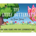 The Little Butterfly: For Young Hearts Who Have Experienced Loss
