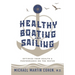 Healthy Boating and Sailing: Optimize Your Health & Performance On The Water