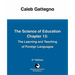 The Science of Education Chapter 13: The Learning and Teaching of Foreign Languages