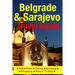 Belgrade & Sarajevo Travel Guide: Attractions, Eating, Drinking, Shopping & Places To Stay