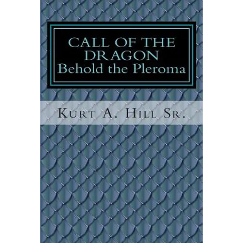 Call of the Dragon: Behold the Pleroma