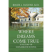 Where Dreams Come True: A History of Maplebrook School