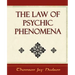 The Law of Psychic Phenomena - Psychology - 1908