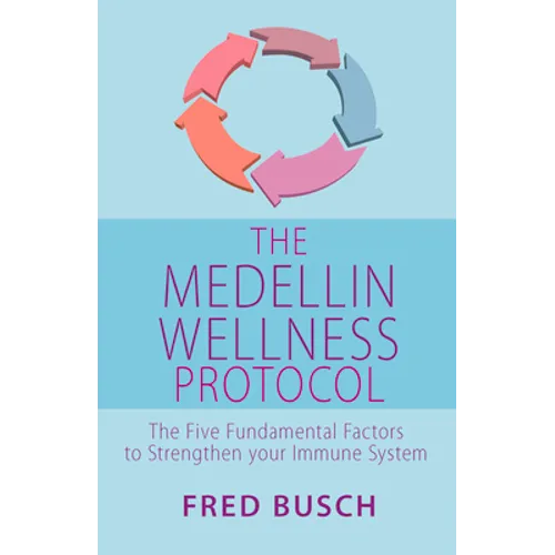 The Medellin Wellness Protocol