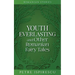 Youth Everlasting and Other Romanian Fairy Tales