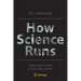 How Science Runs: Impressions from a Scientific Career