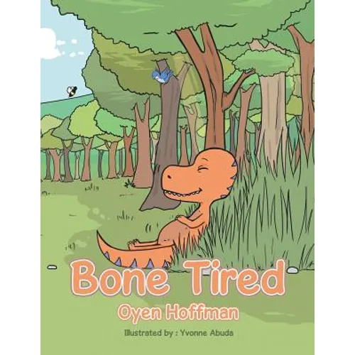 Bone Tired