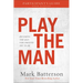 Play the Man Participant's Guide: Becoming the Man God Created You to Be